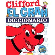 El Clifford: El gran diccionario (Clifford's Big Dictionary) (Spanish language edition of Clifford's Big Dictionary)