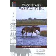 Quick Escapes® Washington, D.C., 6th; Getaways from the Nation's Capital