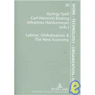 Labour, Globalisation and the New Economy