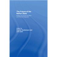 The Future of the Nation-State: Essays on Cultural Pluralism and Political Integration