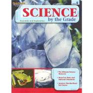 Science by the Grade, Grade 6 : Essentials and Exploration