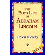 The Boys Life Of Abraham Lincoln