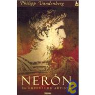Neron. El Emperador Artista