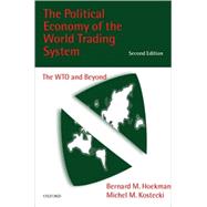 The Political Economy of the World Trading System The WTO and Beyond