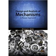Design and Analysis of Mechanisms