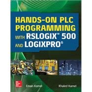 Hands-On PLC Programming with RSLogix 500 and LogixPro
