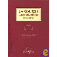 Larousse gastronomique en espanol / Larousse Gastronomique in Spanish