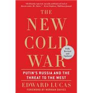 The New Cold War Putin's Russia and the Threat to the West