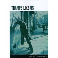Tramps Like Us: A Novel