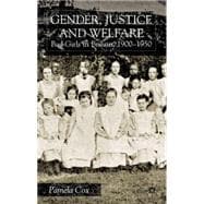 Gender, Justice and Welfare Bad Girls in Britain, 1900-1950