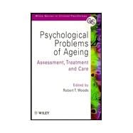 Psychological Problems of Ageing Assessement, Treatment and Care