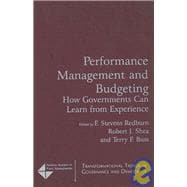 Performance Management and Budgeting : How Governments Can Learn from Experience