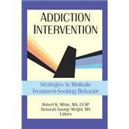 Addiction Intervention: Strategies to Motivate Treatment-Seeking Behavior,9780789004345
