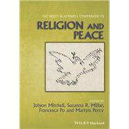 The Wiley Blackwell Companion to Religion and Peace