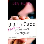 Jillian Cade: (Fake) Paranormal Investigator