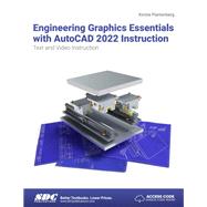 Engineering Graphics Essentials with AutoCAD 2022 Instruction