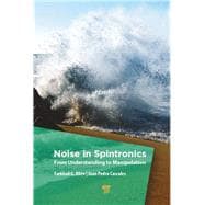 Noise in Spintronics: From Understanding to Manipulation