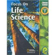 Focus on Life Science California, Grade 7