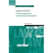 Justice in the EU The Emergence of Transnational Solidarity