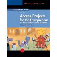Performing With Microsoft Access Projects for the Entrepreneur