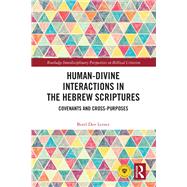 Human-Divine Interactions in the Hebrew Scriptures