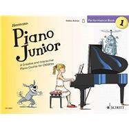 Piano Junior: Performance Book 1 A Creative and Interactive Piano Course for Children
