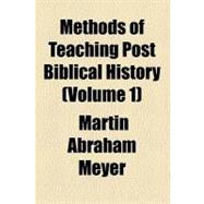 Methods of Teaching Post Biblical History