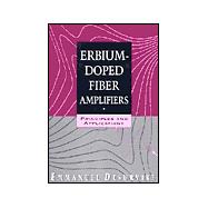 Erbium-Doped Fiber Amplifiers Principles and Applications