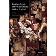 Reading, Society and Politics in Early Modern England