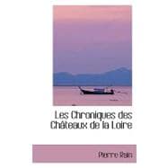 Les Chroniques Des Cheteaux De La Loire