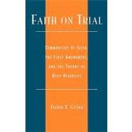 Faith on Trial Communities of Faith, the First Amendment, and the Theory of Deep Diversity