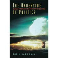The Underside of Politics Global Fictions in the Fog of the Cold War