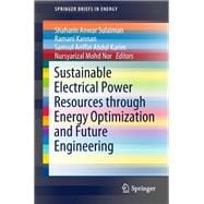 Sustainable Electrical Power Resources Through Energy Optimization and Future Engineering