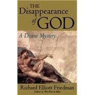 The Disappearance of God A Divine Mystery