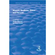 Women, Medicine, Ethics and the Law