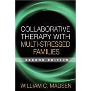 Collaborative Therapy with Multi-Stressed Families