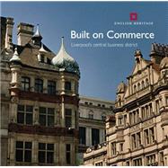 Built on Commerce, Liverpool's Central Business District