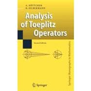 Analysis of Toeplitz Operators