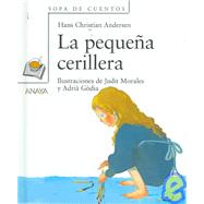 La Pequena Cerillera/ The Little Match Girl