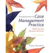 Fundamentals of Case Management Practice: Skills for the Human Services