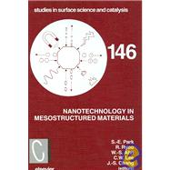 Nanotechnology in Mesostructured Materials : Proceedings of the 3rd International Mesostructured Materials Symposium, Jeju, Korea, July 8-11 2002