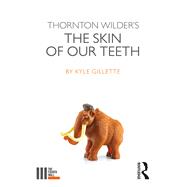 Thornton Wilder's The Skin of our Teeth