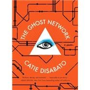 The Ghost Network A Novel