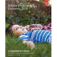 Adobe Photoshop Elements 2018 Classroom in a Book