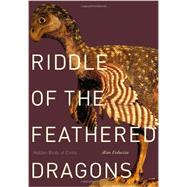 Riddle of the Feathered Dragons : Hidden Birds of China