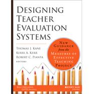 Designing Teacher Evaluation Systems New Guidance from the Measures of Effective Teaching Project