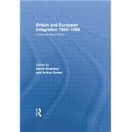 Britain and European Integration 1945-1998: A Documentary History