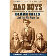Bad Boys of the Black Hills...And Some Wild Women, Too