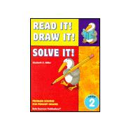 Read It! Draw It! Solve It! - Grade 2: Problem Solving for Primary Grades