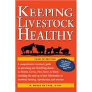Keeping Livestock Healthy A Veterinary Guide to Horses, Cattle, Pigs, Goats & Sheep, 4th Edition